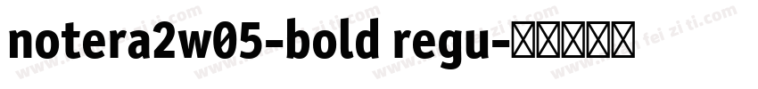 notera2w05-bold regu字体转换